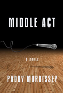 Middle Act a novel by Paddy Morrissey